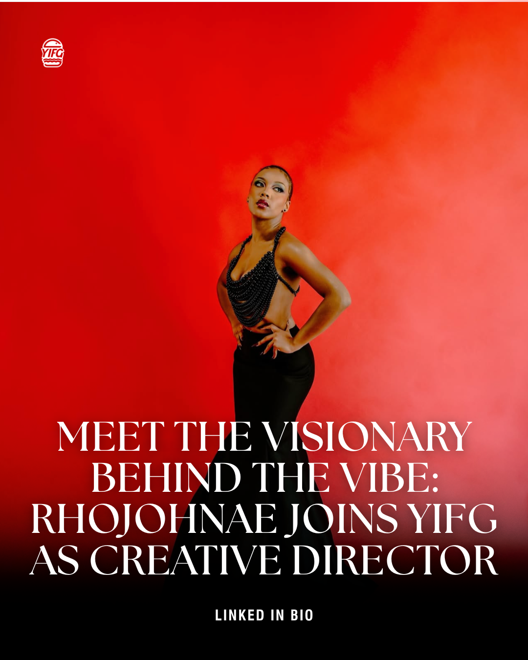 Meet the Visionary Behind the Vibe: Rhojohnae Joins YIFG as Creative Director