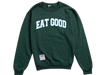 EAT GOOD Crewneck Sweater